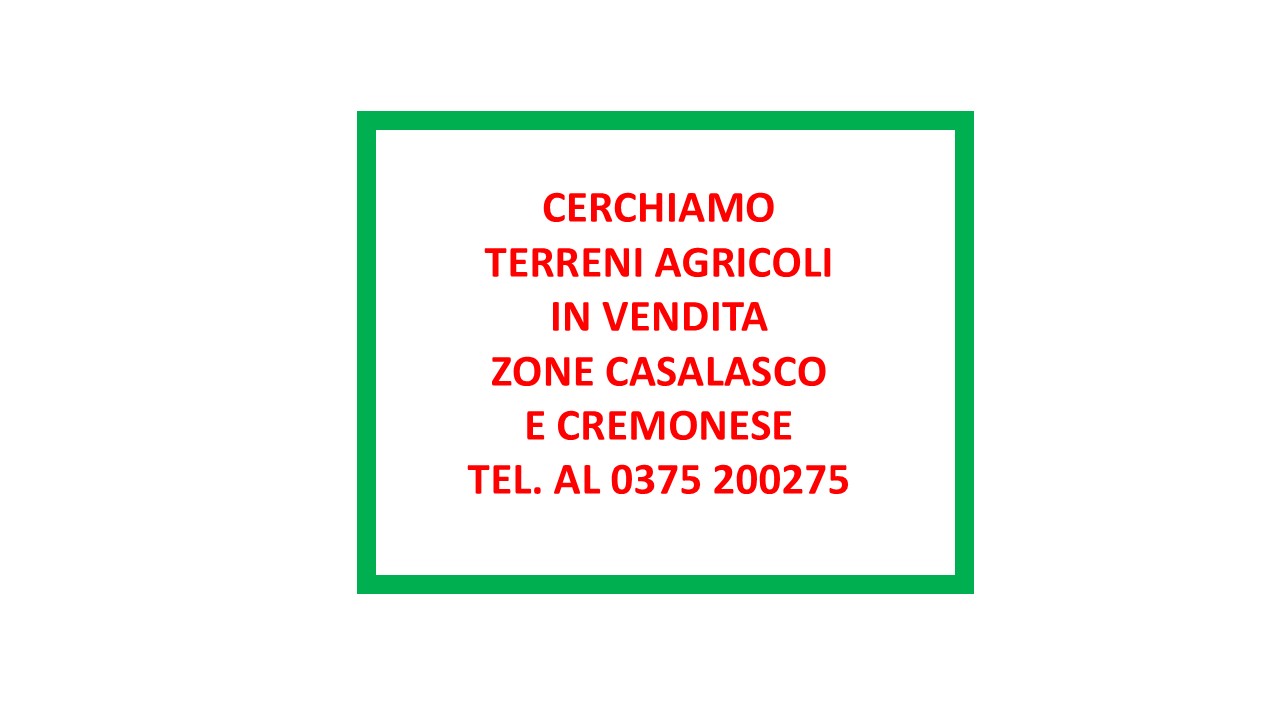 Cerchiamo terreni agricoli in vendita